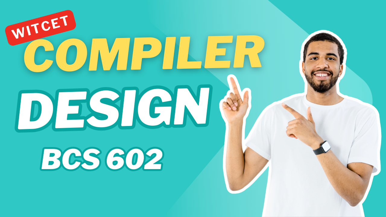 Compiler Design ( BCS 602 ) Complete Notes